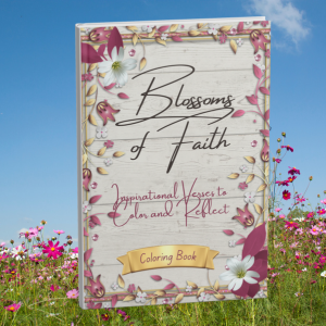 Blossoms of Faith: Inspirational Verses to Color and Reflect