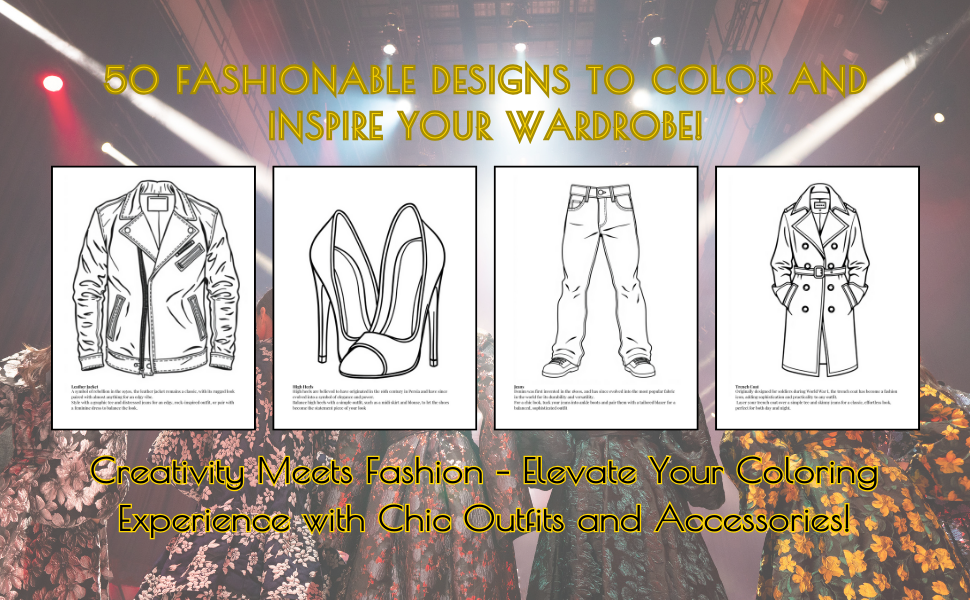 Unleash Your Style – 50 Fashionable Designs to Color and Inspire Your Wardrobe!